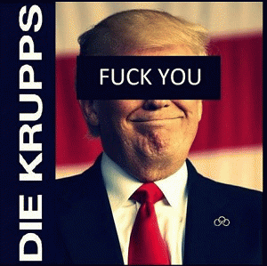 Die Krupps : Fuck You